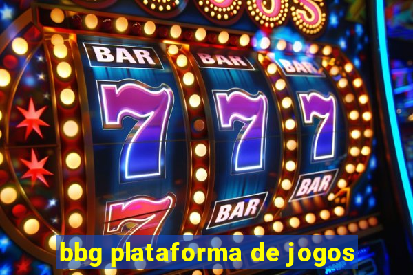 bbg plataforma de jogos